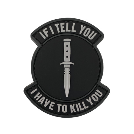 Badge IF I TELL YOU...